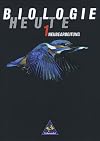 Biologie heute - 5./6. Schuljahr - Neubearbeitung: Biologie heute, Sekundarstufe I, Bd.1, 5./6. Schuljahr: Ein Lehr- und Arbeitsbuch