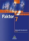 Faktor : Mathematik Sekundarstufe I 7, [Schülerbd.] [...]