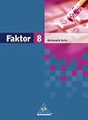 Faktor : Mathematik 8, [Schülerbd.] [...]