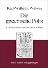 Die griechische Polis: Verfassung und Gesellschaft in archaischer und klassischer Zeit
