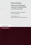 Altera Ratio: Klassische Philologie Zwischen Subjektivitat Und Wissenschaft Festschrift Fur Werner Suerbaum Zum 70. Geburtstag