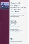 Grundbegriffe und Autoren ostmitteleuropäischer Exilliteraturen 1945 - 1989 : ein Beitrag zur Systematisierung und Typologisierung