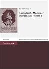Auslandische Mediziner im Moskauer Russland (Quellen Und Studien Zur Geschichte Des Ostlichen Europa (Sgo) (German Edition)