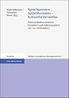Sprachgrenzen - Sprachkontakte - kulturelle Vermittler Kommunikation zwischen Europäern und Außereuropäern (16.-20. Jahrhundert)