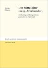 Das Mittelalter im 19. jahrhundert : Ein beitrag zur Kompositionsgeschichte in Frankreich