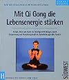 Mit Qi Gong die Lebensenergie stärken