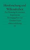 Hirnforschung und Willensfreiheit: Zur Deutung der neuesten Experimente (edition suhrkamp)