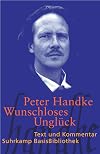 Suhrkamp BasisBibliothek : Handke : Wunschloses Ungl&uuml;ck