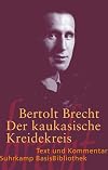 Suhrkamp BasisBibliothek : Brecht : Der kaukasische Kreidekreis