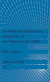 Am Rand der Dimensionen: Gespräche über die Physik am CERN
