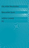 The Silent Revolution: How Digitalization Transforms Knowledge, Work, Journalism, and Politics without Making Too Much Noise