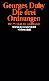 Die drei Ordnungen das Weltbild des Feudalismus