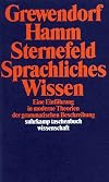 Sprachliches Wissen: Eine Einführung in moderne Theorien der grammatischen Beschreibung