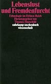Lebenslust und Fremdenfurcht. Ethnologie im Dritten Reich