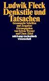 Denkstile und Tatsachen: Gesammelte Schriften und Zeugnisse (suhrkamp taschenbuch wissenschaft)
