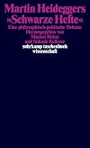 Martin Heideggers »Schwarze Hefte«: Eine philosophisch-politische Debatte (suhrkamp taschenbuch wissenschaft)