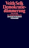 Demokratiedämmerung: Eine Kritik der Demokratietheorie (suhrkamp taschenbuch wissenschaft)