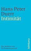 Der Mythos vom Zivilisationsprozeß 2. Intimität.
