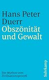 Der Mythos vom Zivilisationsproze&szlig; 3. Obsz&ouml;nit&auml;t und Gewalt