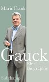 Gauck: Eine Biographie (suhrkamp taschenbuch)