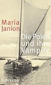 Die Polen und ihre Vampire: Studien zur Kritik der Phantasmen