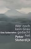 Wer noch kein Grau gedacht hat: Eine Farbenlehre