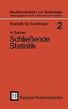 Statistik für Soziologen 2 Schliessende Statistik
