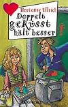Doppelt geküsst hält besser