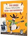 Der Räuber Hotzenplotz: Das große Räuber Hotzenplotz Koch- und Backbuch: Leckere & kinderleichte Rezepte