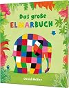 Elmar: Das große Elmarbuch: Sammelband | 4 Elefantengeschichten für Kinder