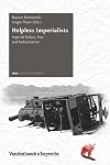 Helpless imperialists imperial failure, fear and radicalization