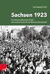 Sachsen 1923 : das linksrepublikanische Projekt - eine vertane Chance für die Weimarer Demokratie?