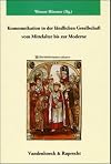Kommunikation in der landlichen Gesellschaft vom Mittelalter bis zur Moderne (Veroffentlichungen des Max-Planck-Institut