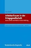 Arbeiterfrauen in der Kriegsgesellschaft Beruf, Familie und Politik im Ersten Weltkrieg