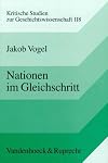 Nationen im Gleichschritt: Der Kult der >Nation in Waffen< in Deutschland und Frankreich, 1871-1914 (Kritische Studien zur Geschichtswissenschaft)