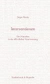 Interventionen. Der Historiker in der ΓΆffentlichen Verantwortung