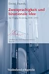 Zweisprachigkeit und binationale Idee der Prager Zionismus 1900-1930