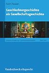 Geschlechtergeschichte als Gesellschaftsgeschichte