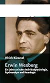 Erwin Wexberg ein Leben zwischen Individualpsychologie, Psychoanalyse und Neurologie