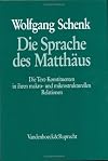 Die Sprache des Matth&auml;us : die Text-Konstituenten in ihren makro- und mikrostrukturellen Relationen