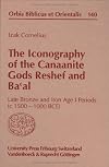 The iconography of the Canaanite gods Reshef and Baʻal : late Bronze and Iron Age I periods (C 1500-1000 BCE)