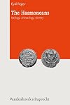 The Hasmoneans: Ideology, Archaeology, Identity (Journal of Ancient Judaism. Supplements)