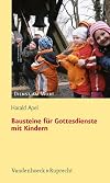 Bausteine fΓΌr Gottesdienste mit Kindern