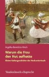 Warum die Frau den Hut aufhatte : kleine Kulturgeschichte des Hochzeitsrituals