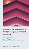 Methodisches Kompendium für den Religionsunterricht: Methodisches Kompendium für den Religionsunterricht: Methodisches