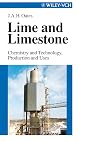 Lime and Limestone: Chemistry and Technology, Production and Uses