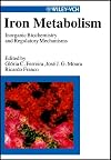 Iron Metabolism - Inorganic Biochemistry and Regulatory Metabolism