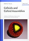 Colloids and Colloid Assemblies: Synthesis, Modification, Organization and Utilization of Colloid Particles