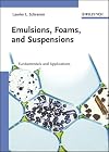 Emulsions, Foams, and Suspensions: Fundamentals and Applications