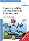 Umweltanalytik mit Spektrometrie und Chromatographie von der Laborgestaltung bis zur Dateninterpretation